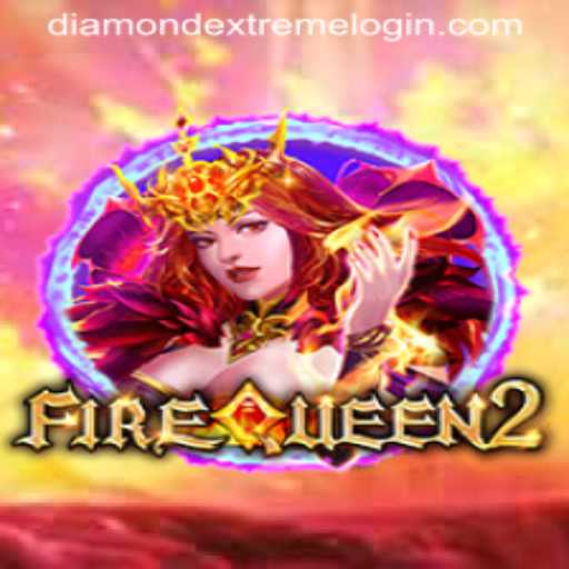 FireQueen2: Enter the World of Diamond Extreme