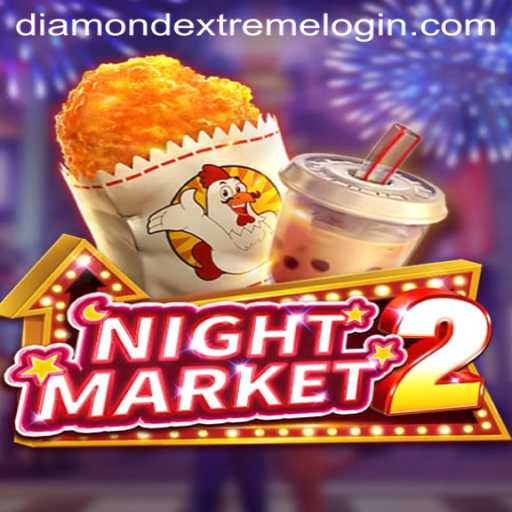 NightMarket2: Unveiling the Thrills of Diamond Extreme Adventure